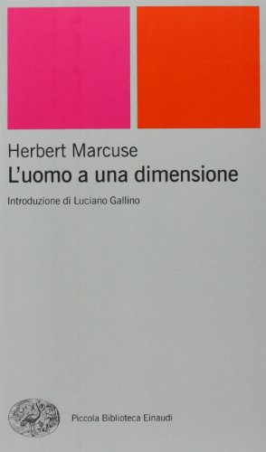 L'uomo a una dimensione (Piccola biblioteca Einaudi. Nuova serie, Band 10)