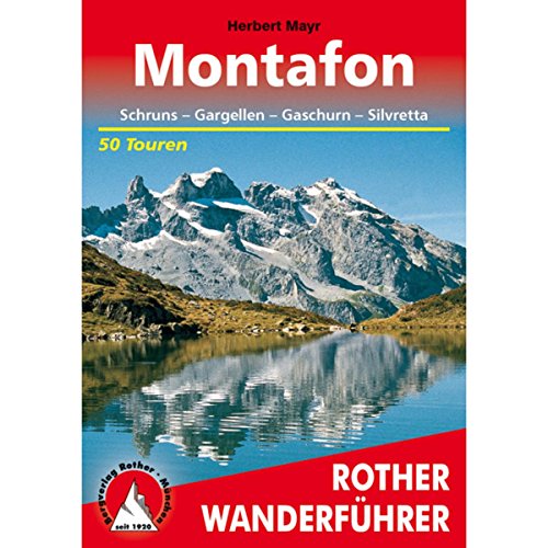 Montafon: Schruns – Gargellen – Gaschurn – Silvretta. 50 Touren mit GPS-Tracks (Rother Wanderführer) von Bergverlag Rother