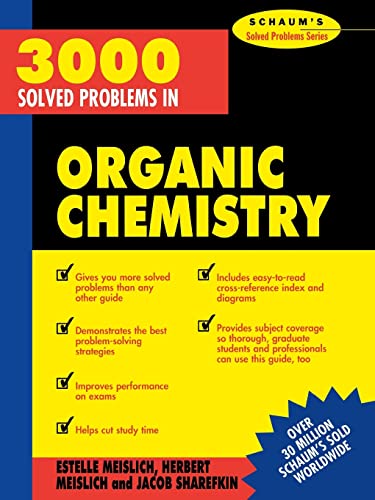3000 Solved Problems in Organic Chemistry (Schaum's Solved Problems Series)