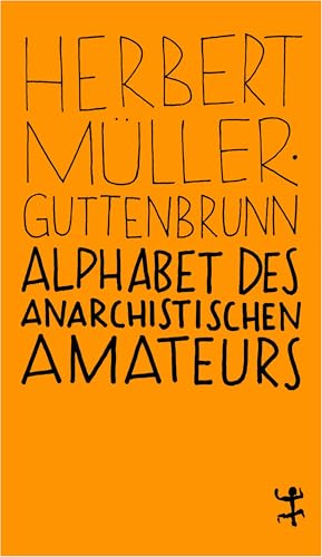 Alphabet des anarchistischen Amateurs (MSB Paperback) von Matthes & Seitz Verlag