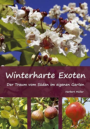Winterharte Exoten: Der Traum vom Süden im eigenen Garten von Formosa Verlag