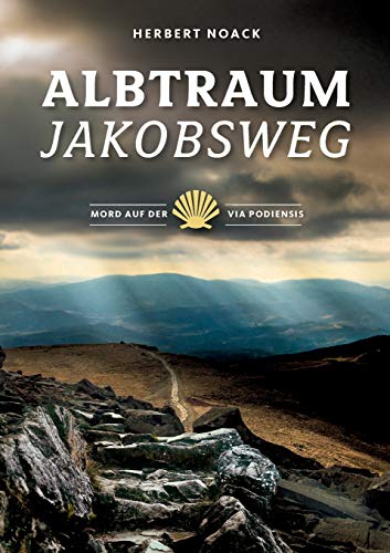 Albtraum Jakobsweg: Mord auf der Via Podiensis