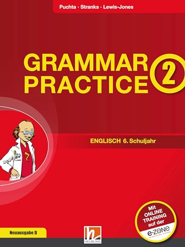 Grammar Practice 2, Neuausgabe Deutschland, Übungen und Erklärungen zu allen wesentlichen Grammatikinhalten des 6. Schuljahrs (Grammar Practice: Ausgabe D (Deutschland)) von Helbling Verlag GmbH