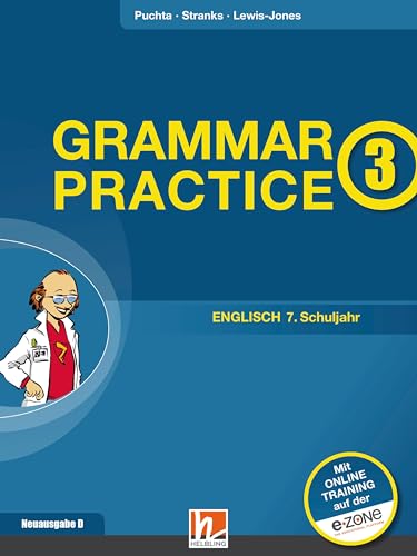 Grammar Practice 3, Neuausgabe Deutschland: Übungen und Erklärungen zu allen wesentlichen Grammatikinhalten des 7. Schuljahrs (Grammar Practice: Ausgabe D (Deutschland)) von Helbling Verlag GmbH