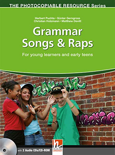 Grammar Songs & Raps, mit 2 Audio-CDs + 1 CD-Rom: For young learners and early teens (Helbling Languages) (The Photocopiable Resource Series)