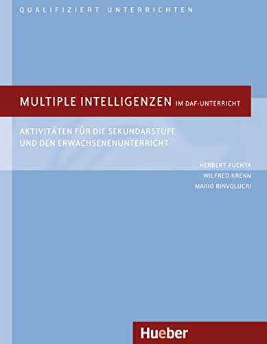 Multiple Intelligenzen im DaF-Unterricht: Aktivitäten für die Sekundarstufe und den Erwachsenenunterricht.Deutsch als Fremdsprache / Buch (Qualifiziert unterrichten) Multiple Intelligenzen im DaF-Unterricht: Aktivitäten für die Sekundarstufe und den Erwachsenenunterricht.Deutsch als Fremdsprache / Buch (Qualifiziert unterrichten) von Hueber