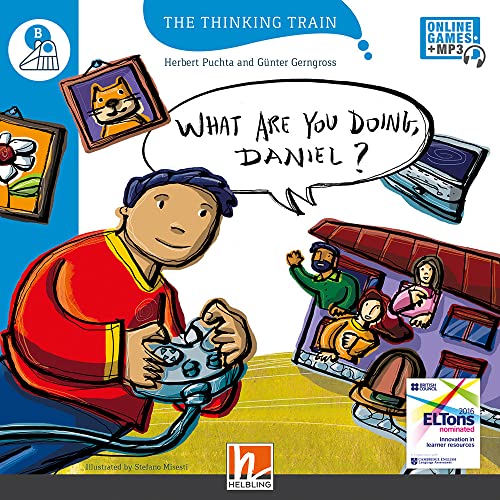 The Thinking Train, Level b / WHAT ARE YOU DOING, DANIEL?, mit Online-Code: The Thinking Train, Level b