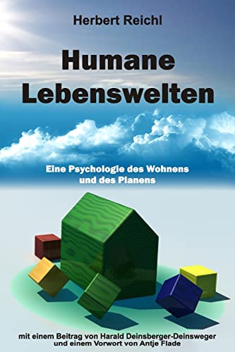 Humane Lebenswelten: Eine Psychologie des Wohnens und des Planens von Createspace Independent Publishing Platform