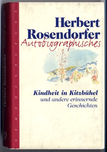 Autobiographisches: Kindheit in Kitzbühel und andere erinnernde Geschichten