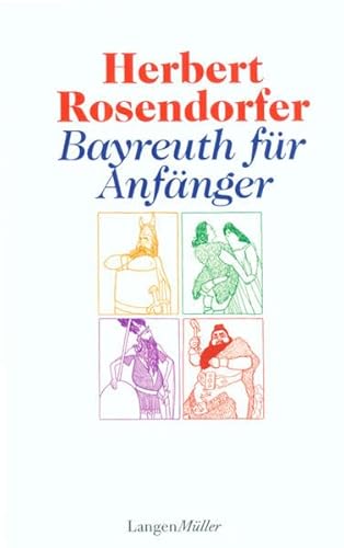 Bayreuth für Anfänger von Langen - Mueller Verlag