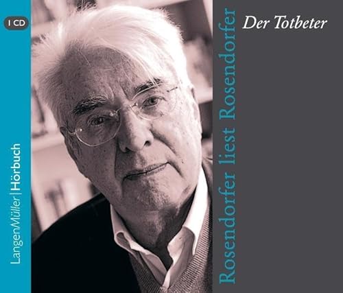 Der Totbeter (CD): Ungekürzte Fassung der gleichnamigen Geschichte. Gelesen vom Autor von Langen-Müller