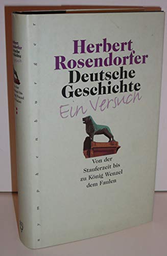 Deutsche Geschichte, Bd.2, Von der Stauferzeit bis zu König Wenzel dem Faulen: Von der Stauferzeit bis zu König Wenzel dem Faulen. Ein Versuch von Nymphenburger Verlag