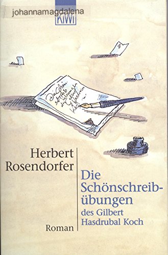 Die Schönschreibübungen des Gilbert Hasdrubal Koch