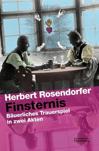 Finsternis. Bäuerliches Trauerspiel in zwei Akten (Transfer Bibliothek)