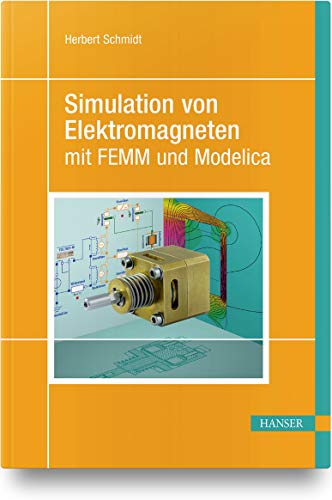 Simulation von Elektromagneten mit FEMM und Modelica von Hanser Fachbuchverlag