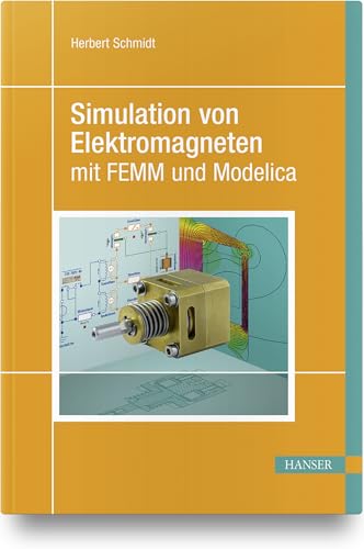 Simulation von Elektromagneten mit FEMM und Modelica von HANSER FACHBUCHVERLAG