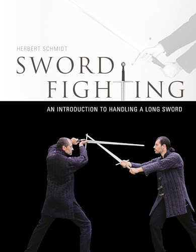 Sword Fighting: An Introduction to Handling a Long Sword