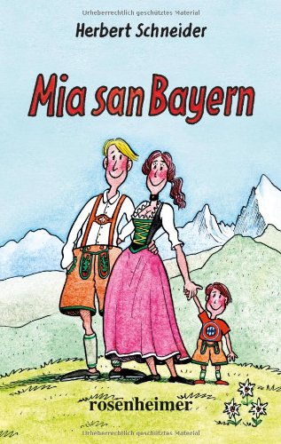 Mia san Bayern: Deutsch / Bayerisch von Rosenheimer Verlagshaus
