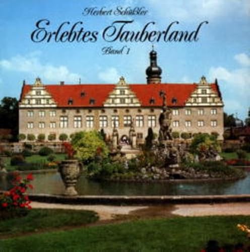 Erlebtes Tauberland, Bd. 1: Von der Tauberquelle bis Bad Mergentheim