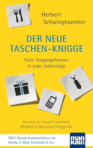 Der neue Taschen-Knigge: Gute Umgangsformen in jeder Lebenslage