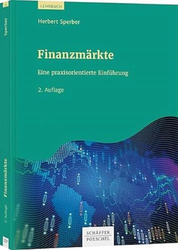 Finanzmärkte: Eine praxisorientierte Einführung