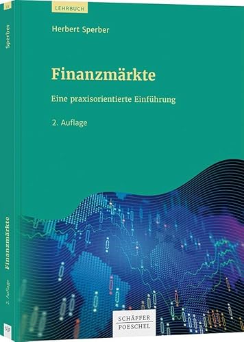 Finanzmärkte: Eine praxisorientierte Einführung von Schffer-Poeschel Verlag
