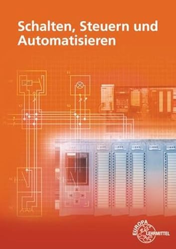 Schalten, Steuern und Automatisieren: Aufgabensammlung