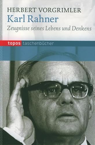 Karl Rahner: Zeugnisse seines Lebens und Denkens (Topos Taschenbücher)