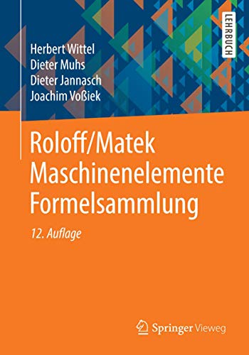 Roloff/Matek Maschinenelemente Formelsammlung Roloff/Matek Maschinenelemente Formelsammlung