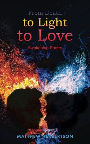 From Death To Light To Love: Awakening poetry von Gatekeeper Press