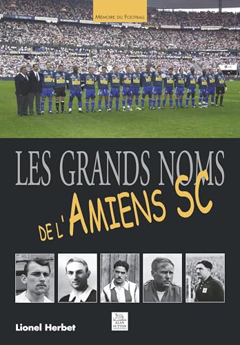 Grands noms de L'Amiens SC (Les) von SUTTON