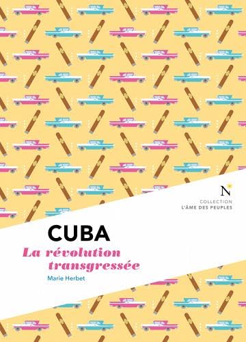 Cuba : La révolution transgressée Cuba : La révolution transgressée von NEVICATA