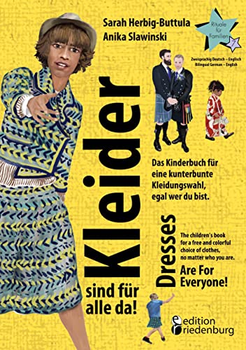 Kleider sind für alle da! Das Kinderbuch für eine kunterbunte Kleidungswahl, egal wer du bist. Dresses Are For Everyone! The children's book for a ... für Familien" Band 7 - Rituale-Buch.de