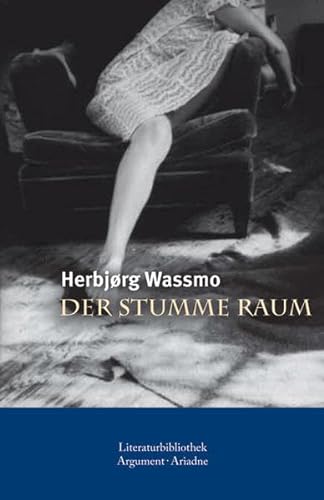 Der stumme Raum (Ariadne Literaturbibliothek) von Argument- Verlag GmbH