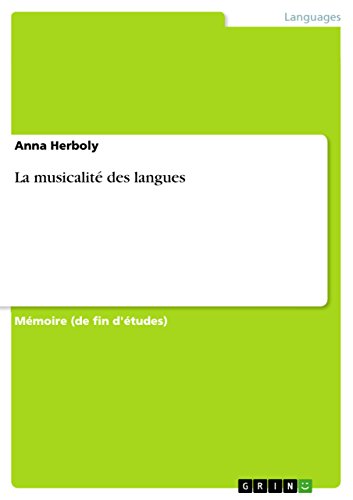La musicalité des langues: Diplomarbeit La musicalité des langues: Diplomarbeit von GRIN Verlag