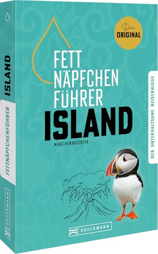 Fettnäpfchenführer Island: Der unterhaltsame Reiseknigge - das Original von Bruckmann Verlag GmbH