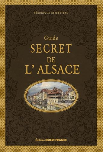 Guide secret de l'Alsace von OUEST FRANCE