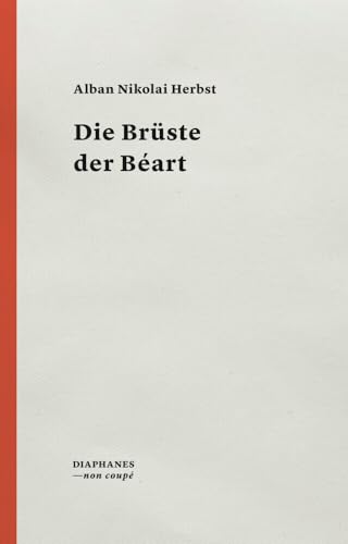 Die Brüste der Béart (non coupé) von Diaphanes Verlag