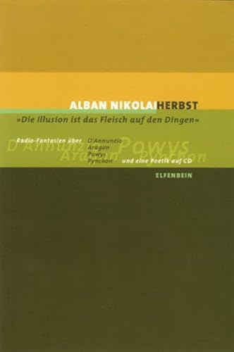 Die Illusion ist das Fleisch auf den Dingen.