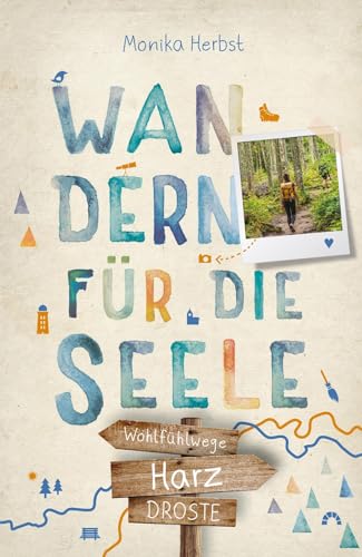Harz. Wandern für die Seele: Wohlfühlwege
