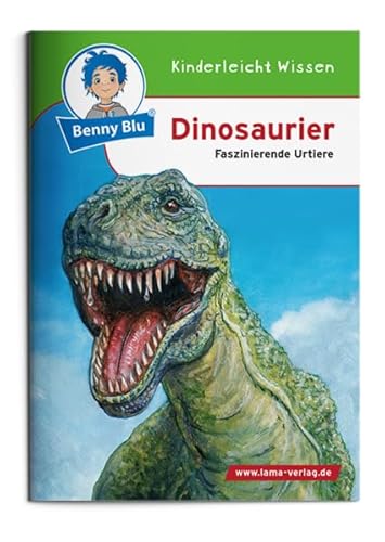 Benny Blu - Dinosaurier: Faszinierende Urtiere (Benny Blu Kindersachbuch)