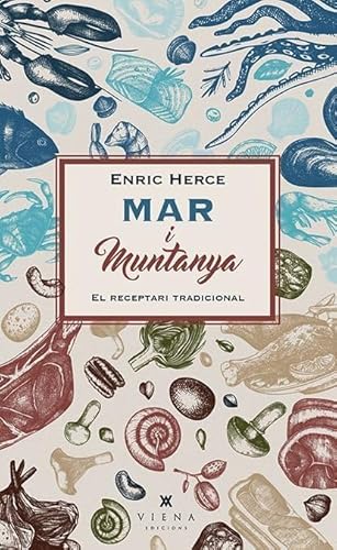 Mar i muntanya: El receptari tradicional (Milfulls, Band 38) von Viena