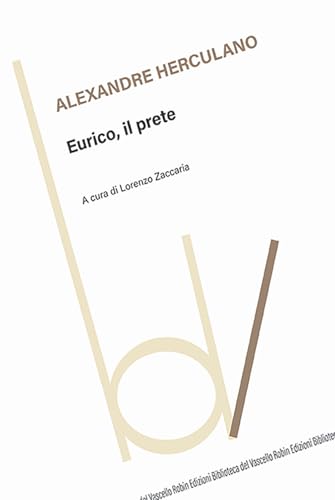 Eurico, il prete (Biblioteca del vascello) von Robin Edizioni