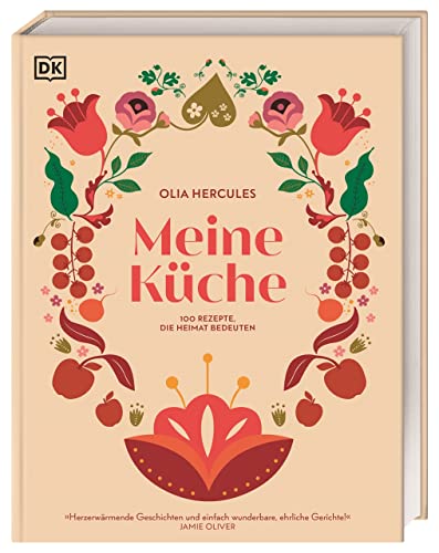 Meine Küche: 100 köstliche Rezepte, die Heimat bedeuten. Die renommierte Autorin Olia Hercules begeistert ihre Fans mit traditionellen und zeitgemäßen Kreationen.