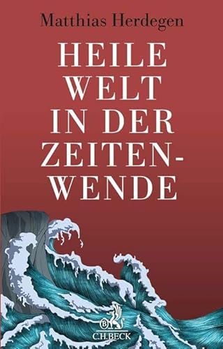 Heile Welt in der Zeitenwende von C.H.Beck