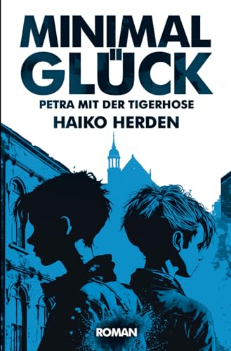 Minimalglück: Petra mit der Tigerhose von Independently published