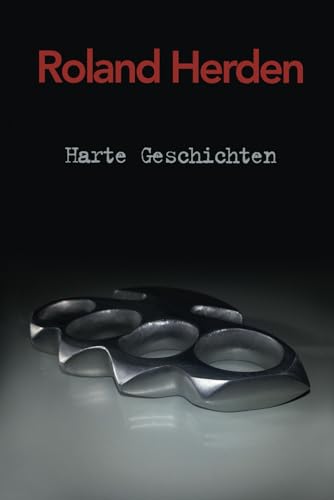 Harte Geschichten von Independently published