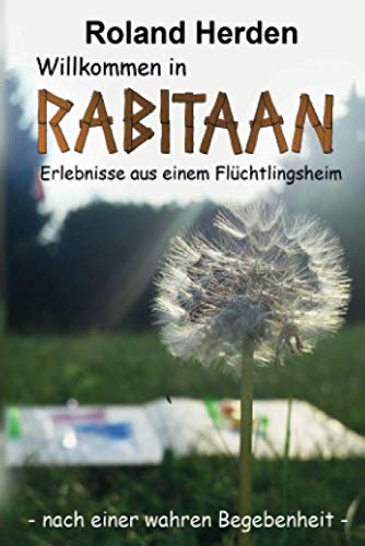 Willkommen in Rabitaan: Erlebnisse aus einem Flüchtlingsheim