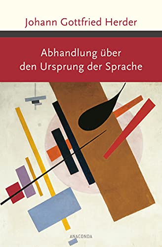 Abhandlung über den Ursprung der Sprache (Große Klassiker zum kleinen Preis, Band 173) von Anaconda Verlag