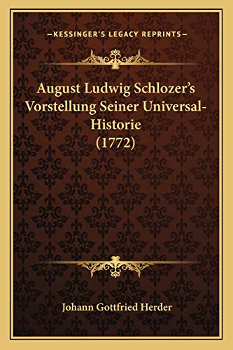 August Ludwig Schlozer's Vorstellung Seiner Universal-Historie (1772)